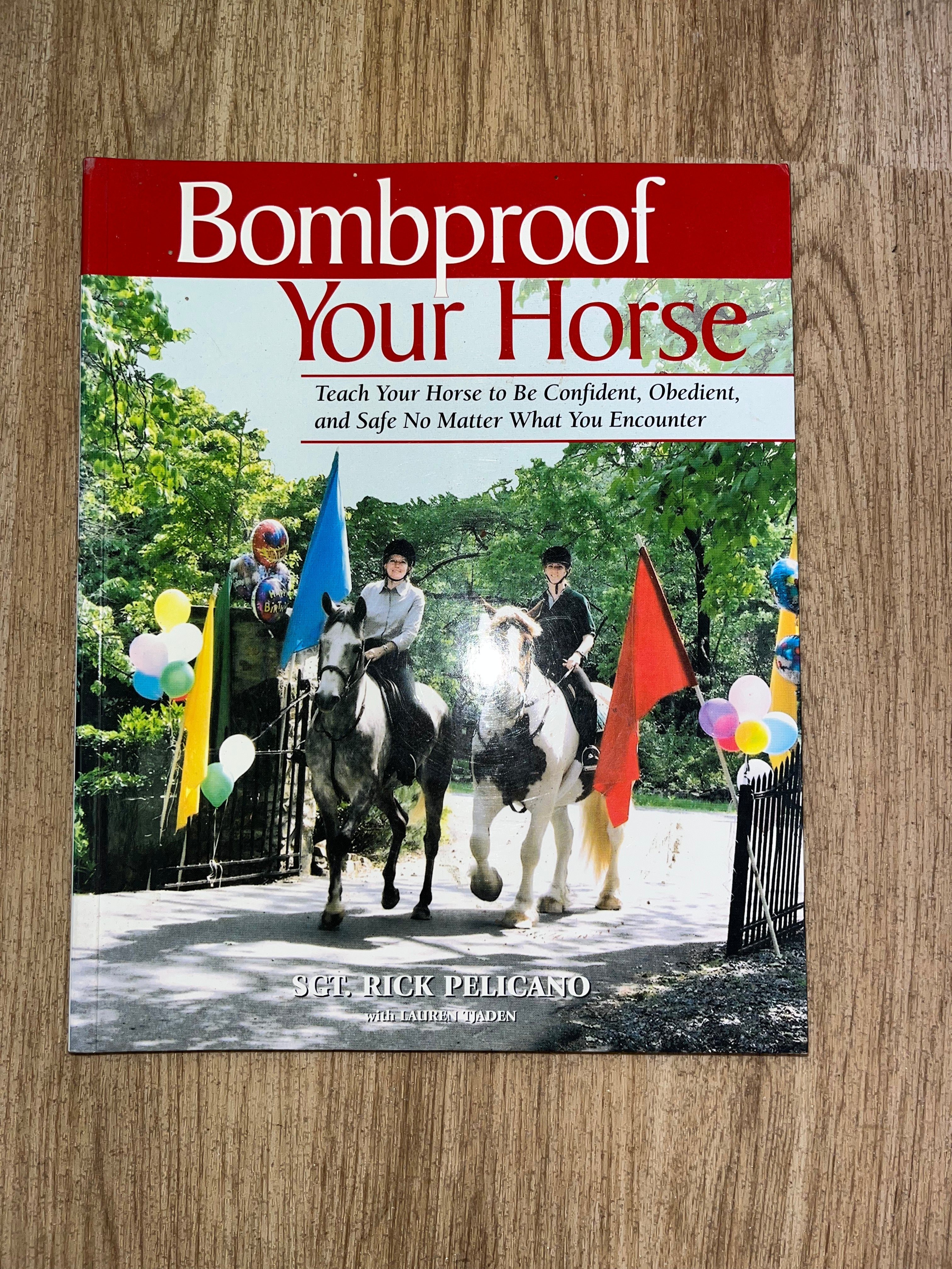 Bombproof Your Horse By SGT Rick Pelicano
