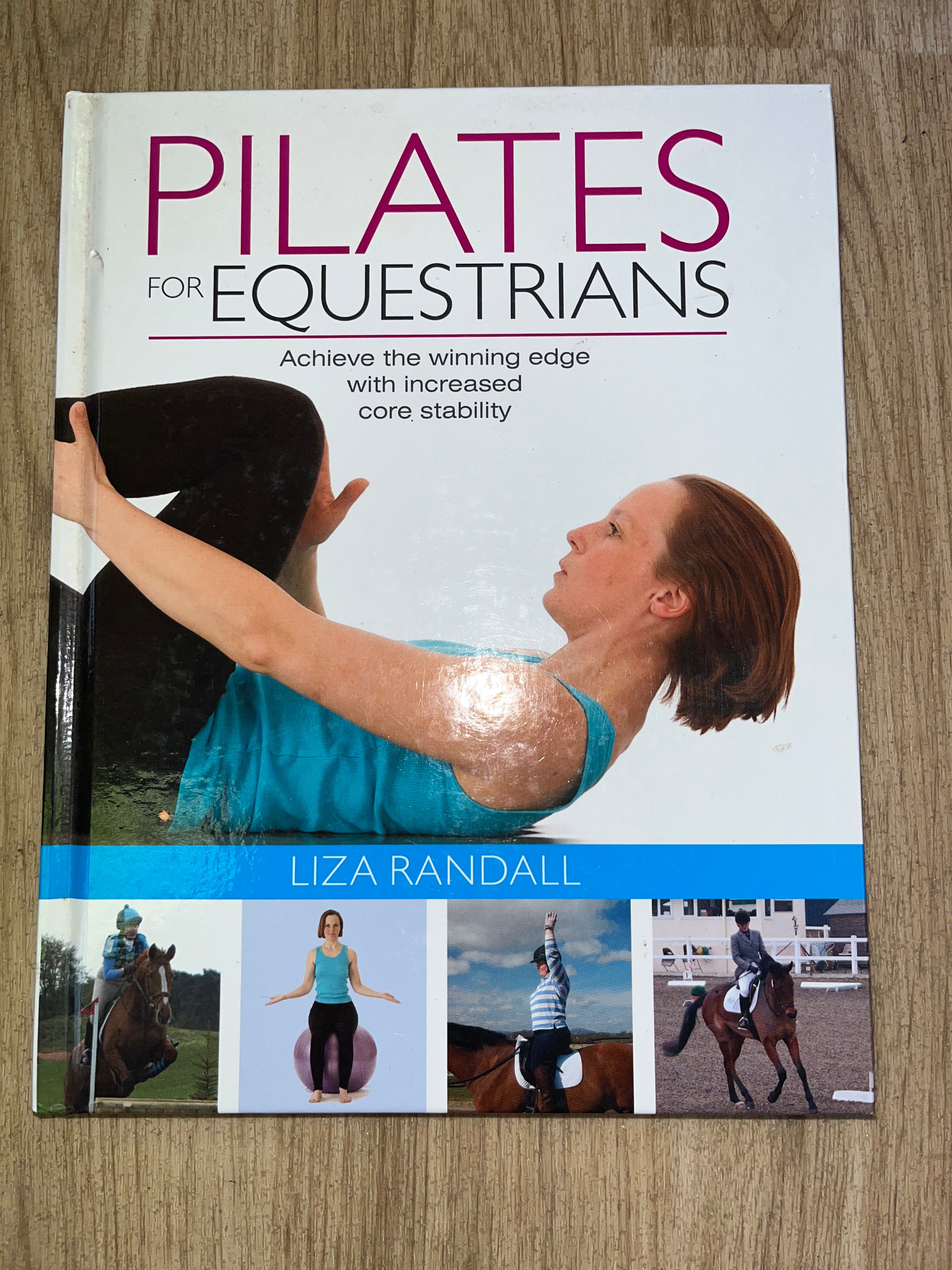 Pilates For Equestrians By Liza Randall