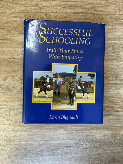 Successful Schooling Train Your Horse With Empathy Hardback Book